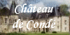 Château de Condé- Demeure des princes